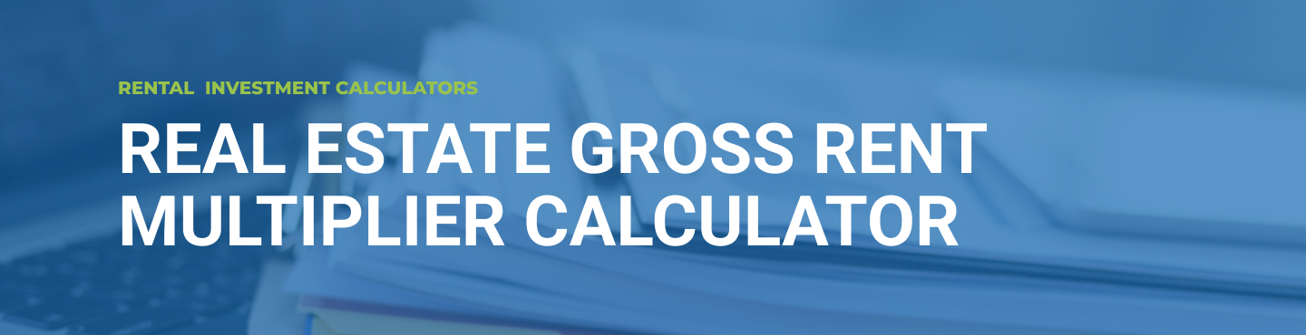Gross Rent Multiplier Calculator