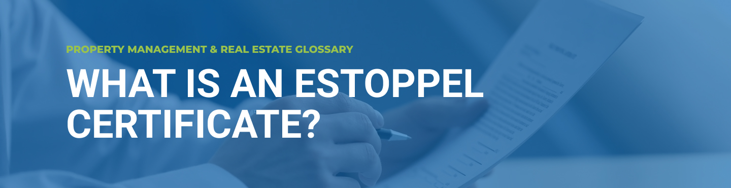 What is an estoppel certificate What is an estoppel certificate